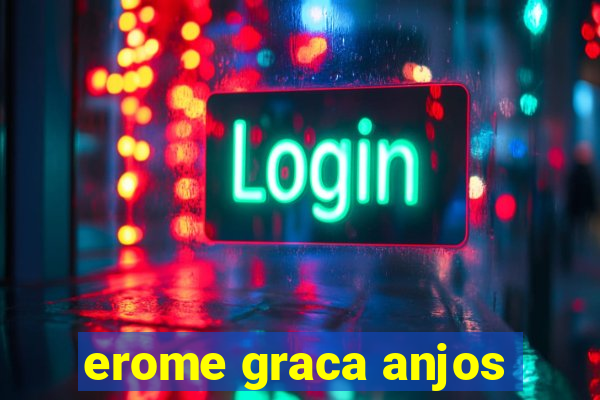 erome graca anjos