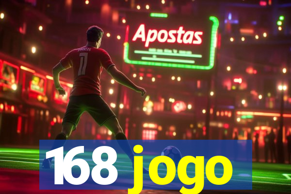 168 jogo