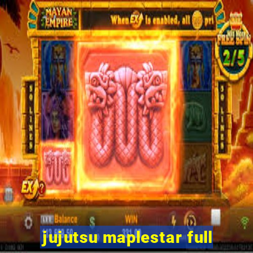 jujutsu maplestar full