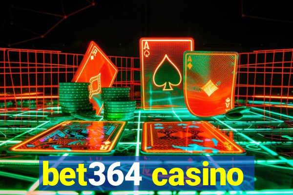 bet364 casino