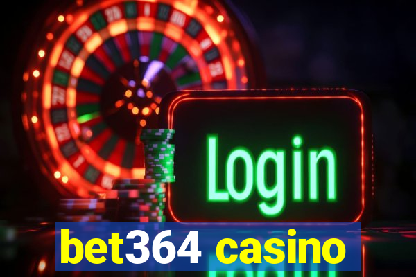 bet364 casino