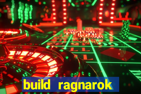 build ragnarok history reborn rag