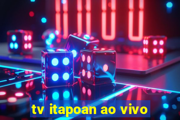 tv itapoan ao vivo