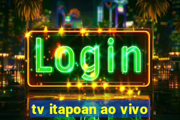 tv itapoan ao vivo