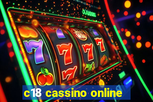 c18 cassino online