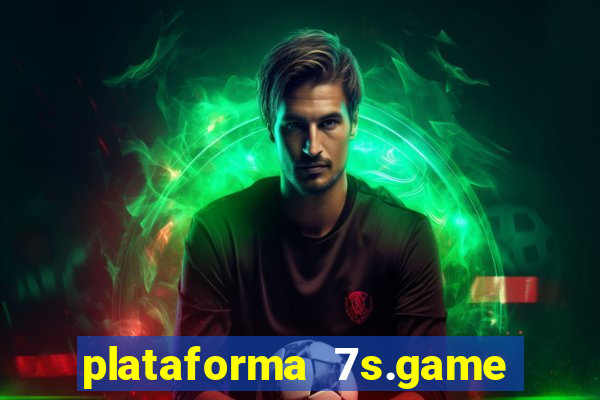 plataforma 7s.game paga mesmo