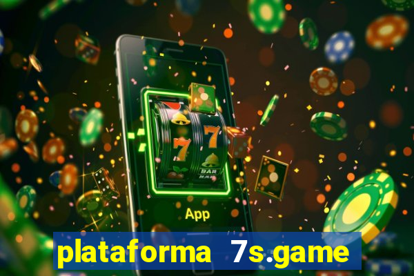 plataforma 7s.game paga mesmo