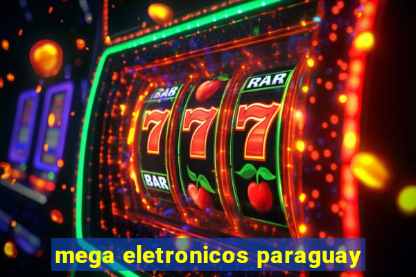 mega eletronicos paraguay