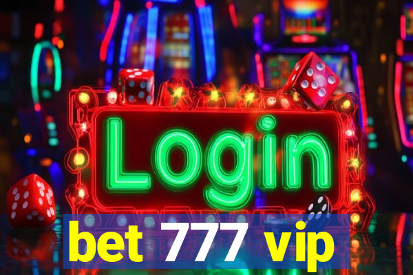 bet 777 vip