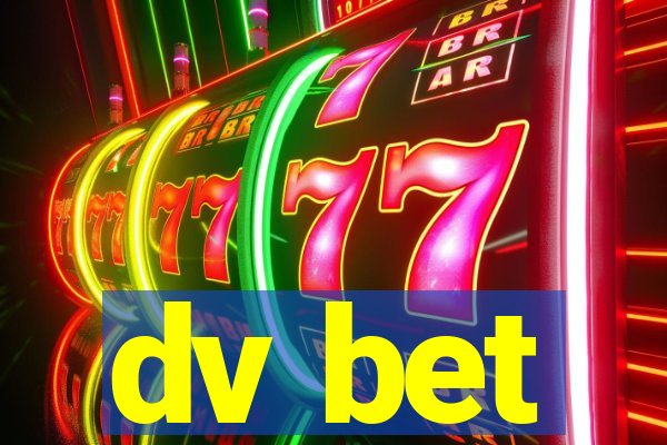 dv bet