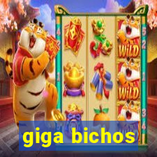 giga bichos