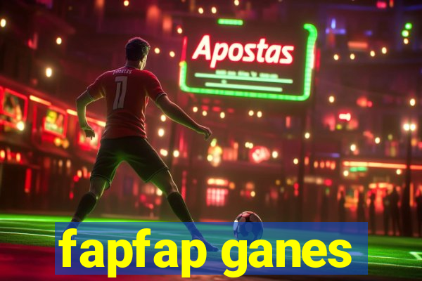 fapfap ganes