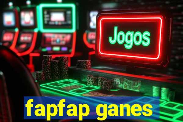 fapfap ganes