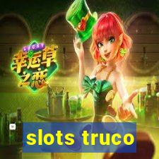 slots truco