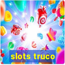 slots truco