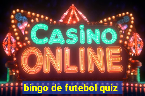 bingo de futebol quiz