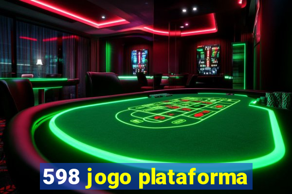 598 jogo plataforma