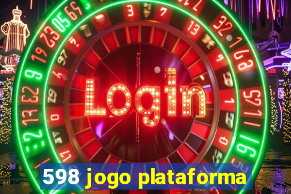 598 jogo plataforma