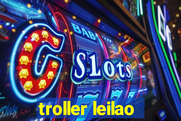 troller leilao