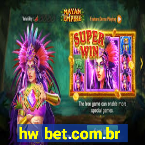 hw bet.com.br