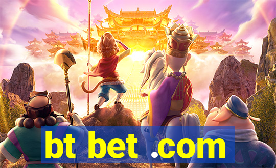 bt bet .com