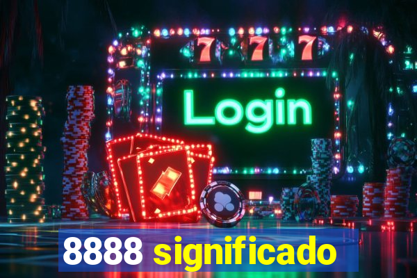 8888 significado