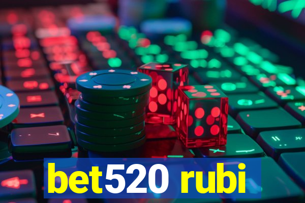 bet520 rubi