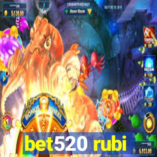 bet520 rubi