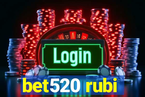 bet520 rubi