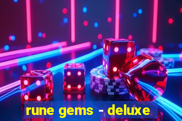 rune gems - deluxe