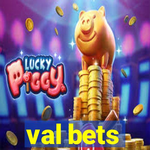 val bets