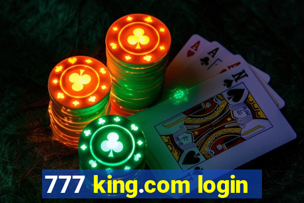 777 king.com login