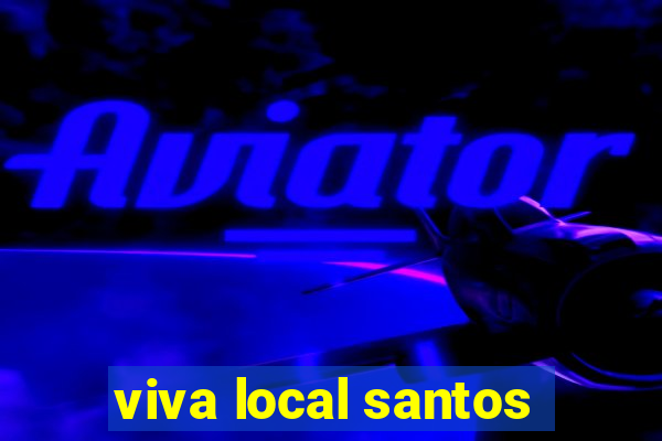 viva local santos