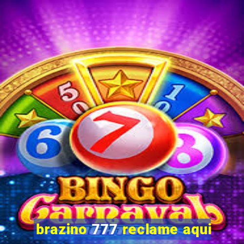 brazino 777 reclame aqui