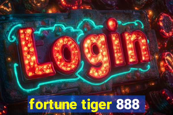 fortune tiger 888