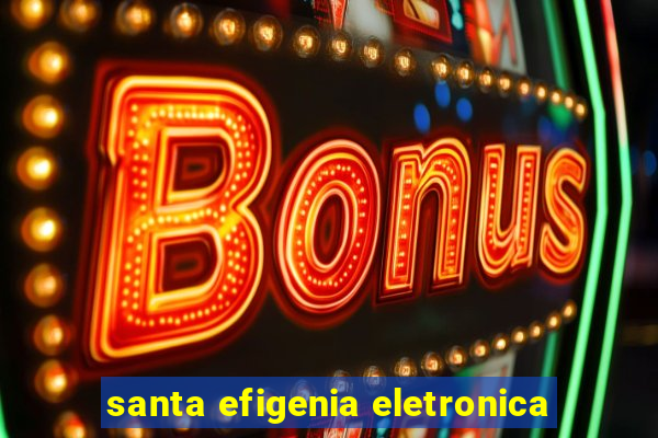 santa efigenia eletronica