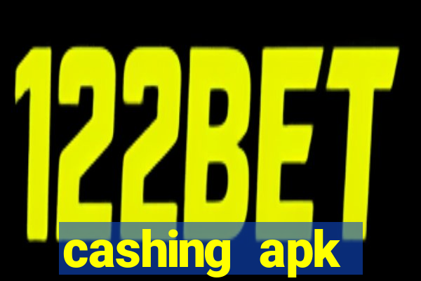 cashing apk dinheiro infinito