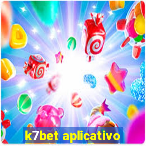 k7bet aplicativo