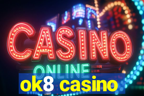 ok8 casino