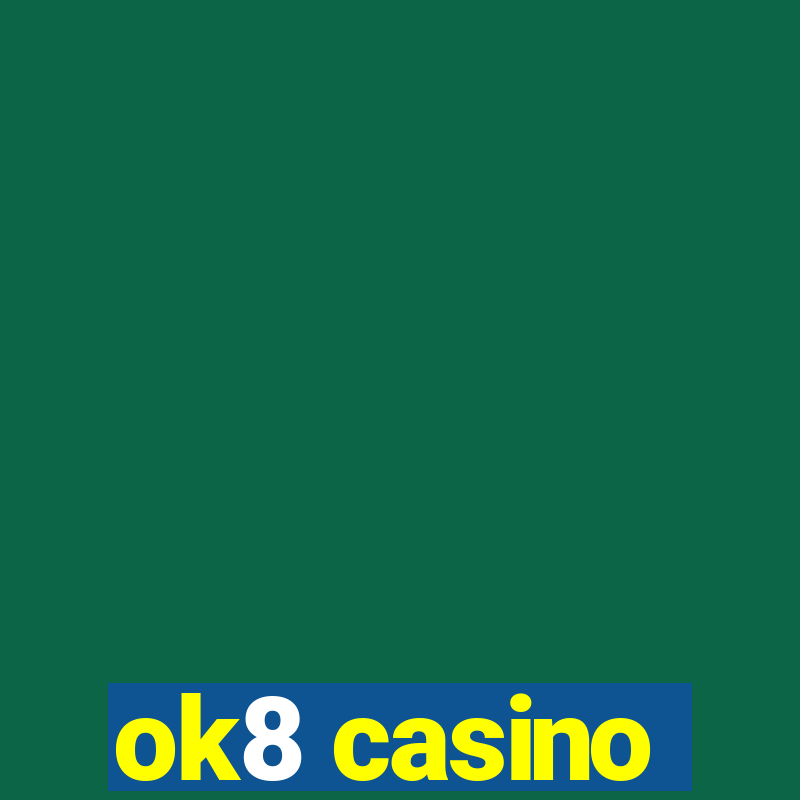 ok8 casino