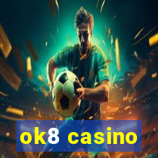 ok8 casino