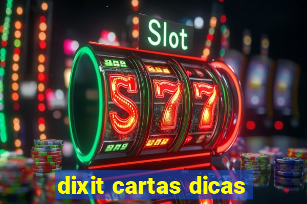 dixit cartas dicas