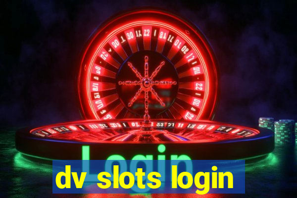 dv slots login