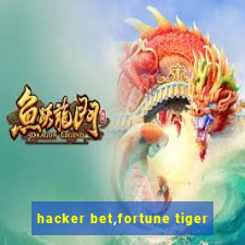 hacker bet,fortune tiger