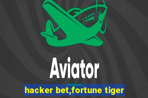 hacker bet,fortune tiger