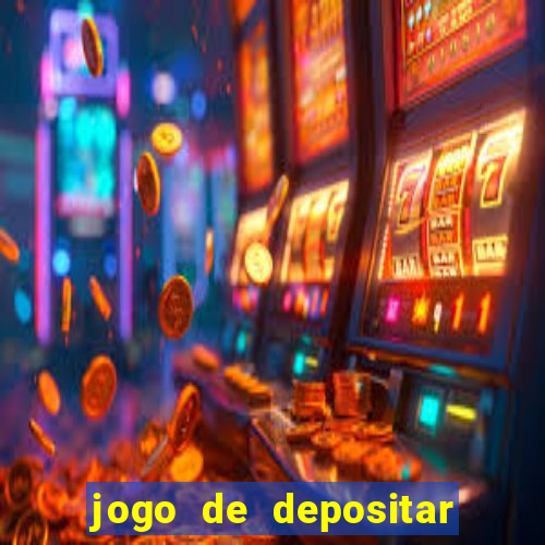 jogo de depositar 5 reais