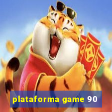 plataforma game 90