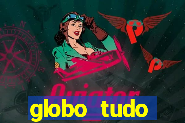 globo tudo absolutamente sobre esporte