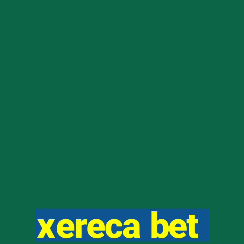 xereca bet