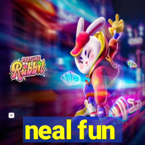 neal fun